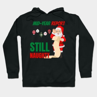 Mid-year report from Santa, still naughty! Hoodie